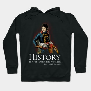 French Emperor Napoleon Bonaparte Quote On History Hoodie